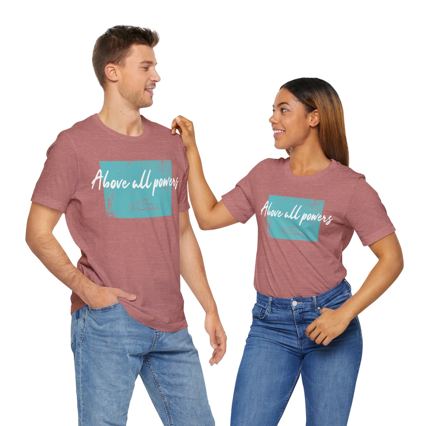 Above All Powers - Unisex Short Sleeve Tee