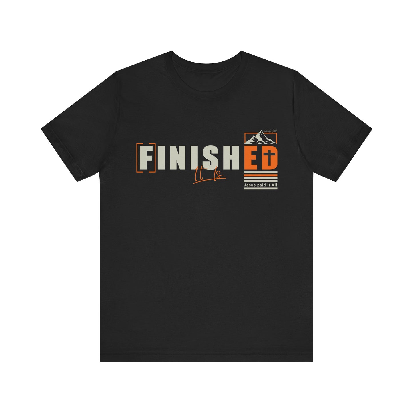 It is Finished - Unisex Jersey Short Sleeve Tee