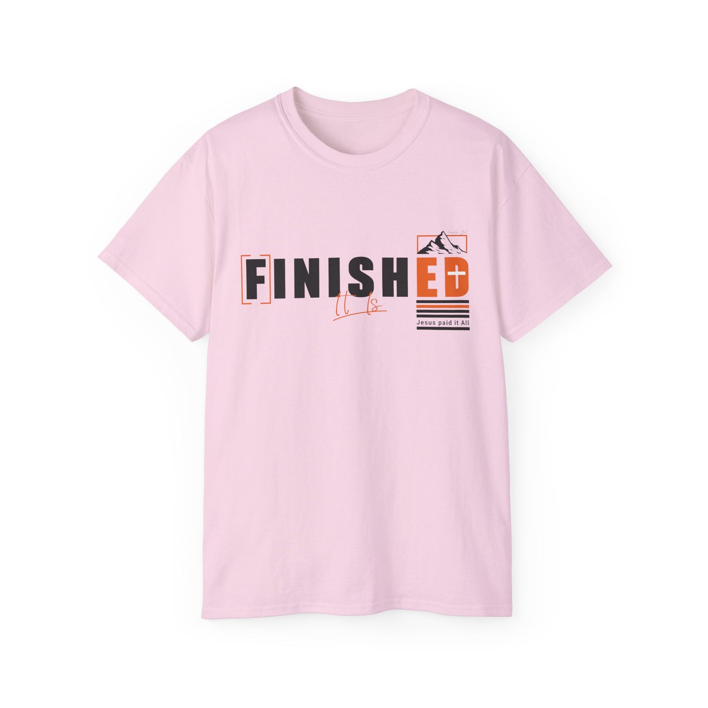 It is Finished Graphic Unisex Ultra Cotton Tee