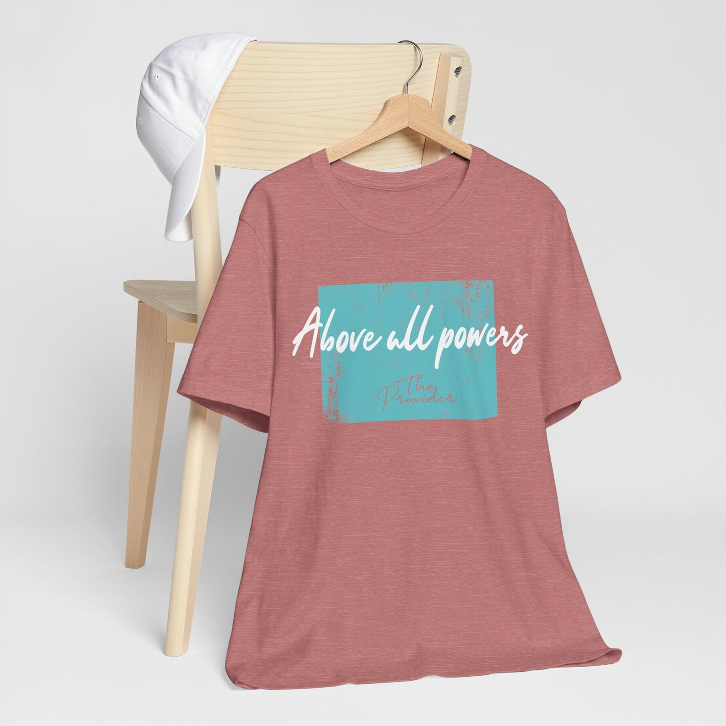 Above All Powers - Unisex Short Sleeve Tee