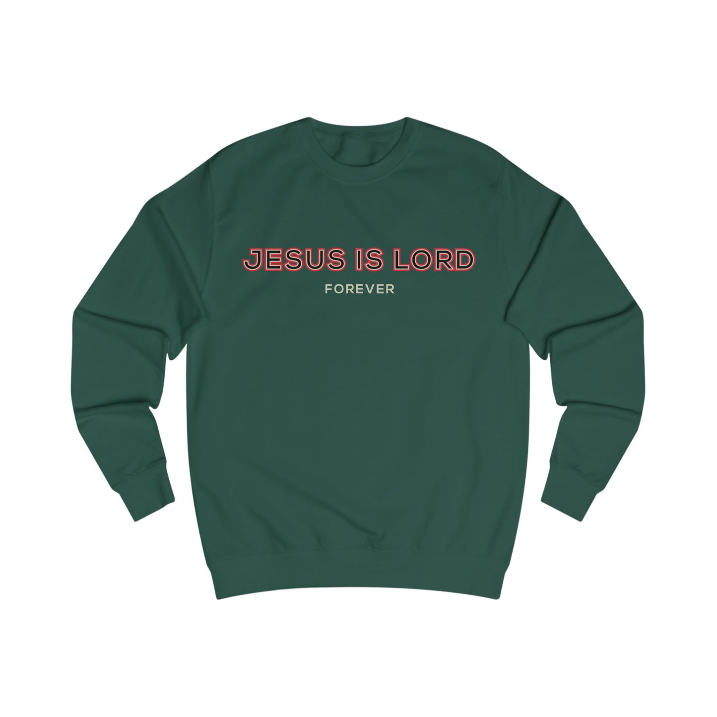 Jesus is Lord Forever - Unisex Sweatshirt -