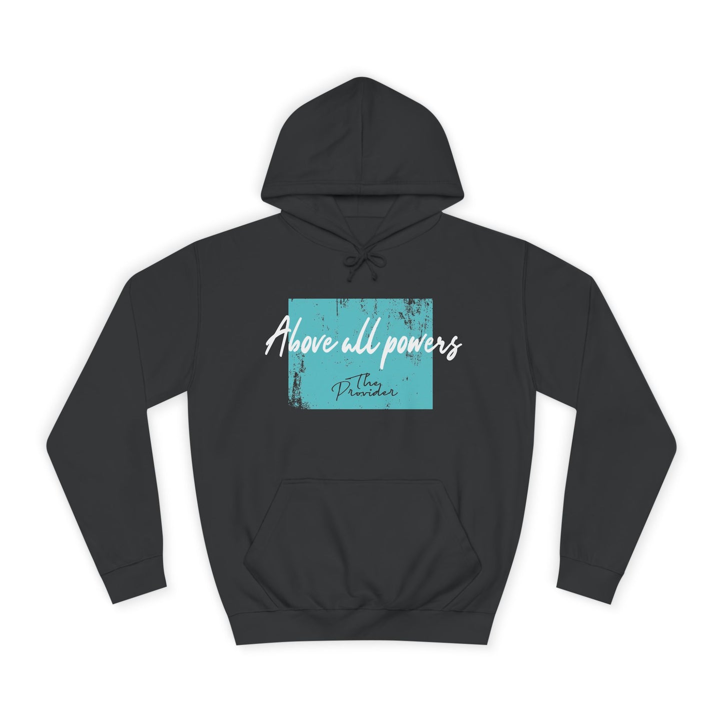 Above All Powers - Unisex Hoodie