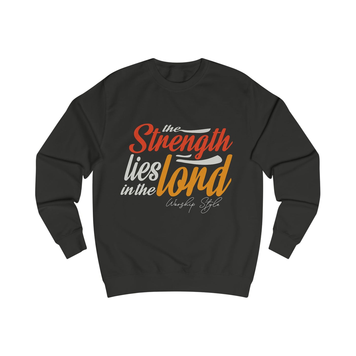 The Strength Lies in the Lord Unisex Sweatshirt - Inspiring Faith Apparel