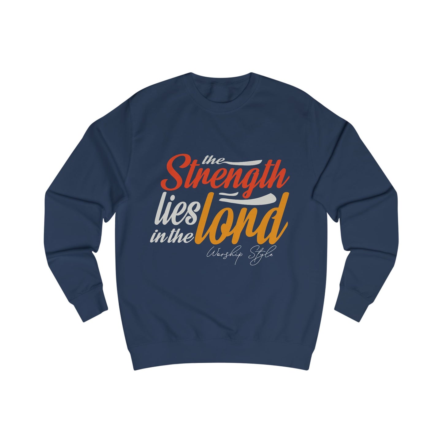 The Strength Lies in the Lord Unisex Sweatshirt - Inspiring Faith Apparel
