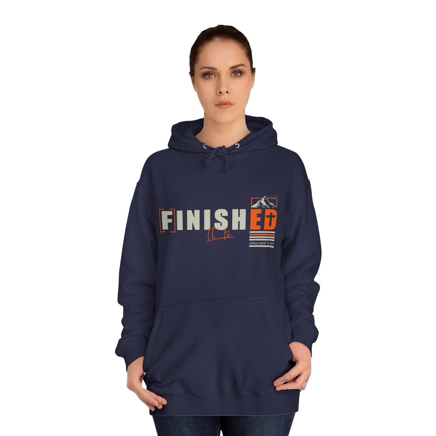 It is FINISHED Unisex Hoodie