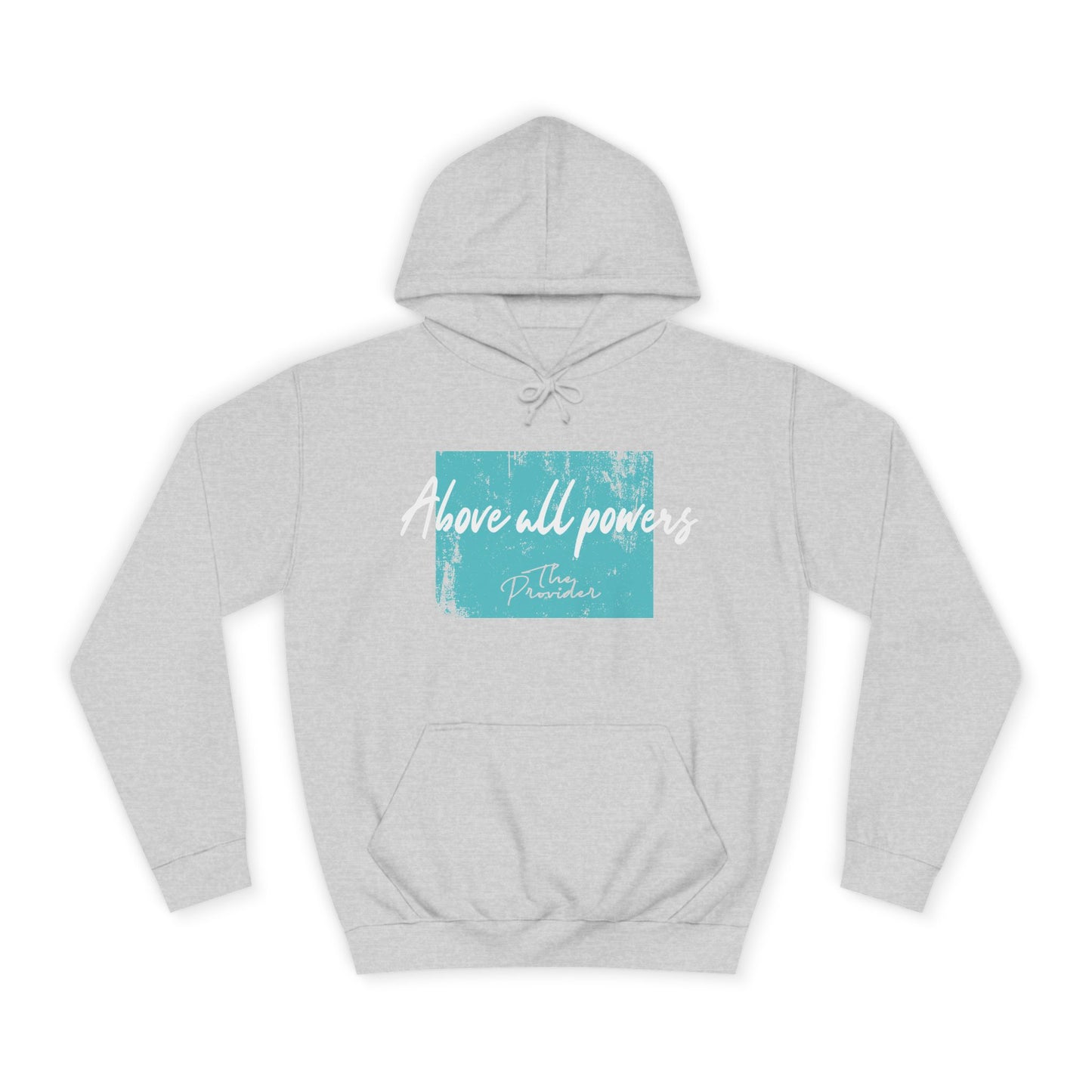 Above All Powers - Unisex Hoodie