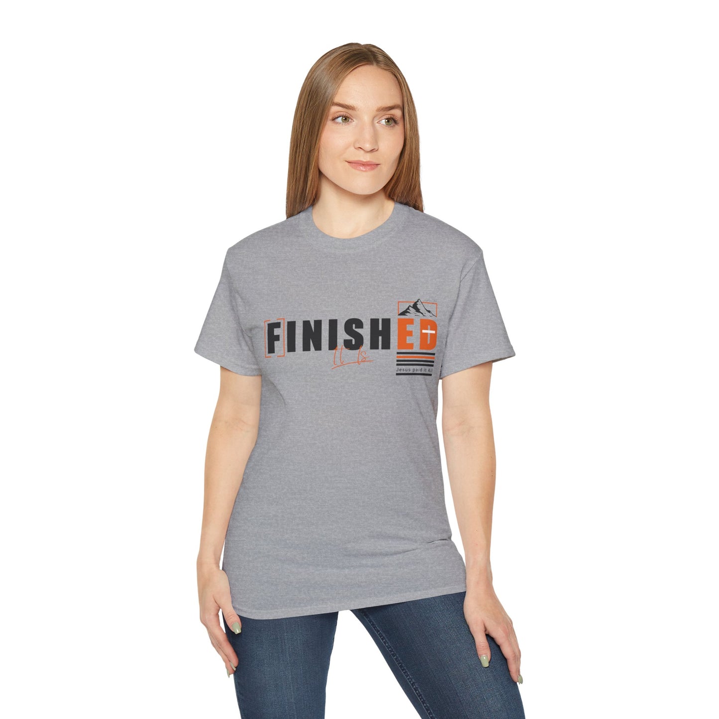 It is Finished Graphic Unisex Ultra Cotton Tee