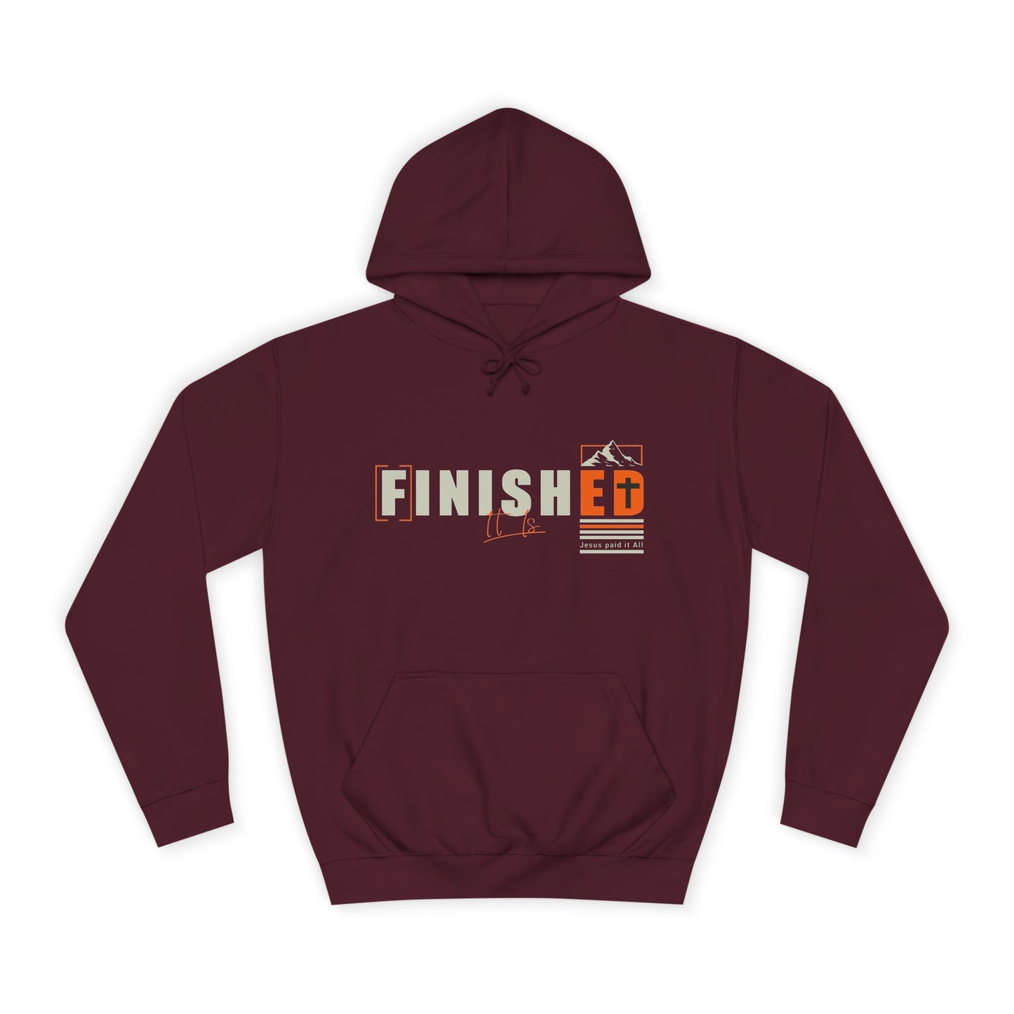 It is FINISHED Unisex Hoodie