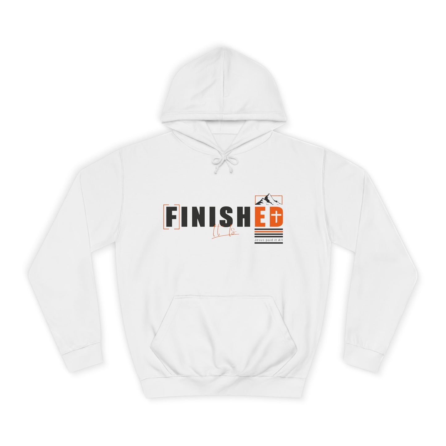'It is FINISHED' - Unisex Hoodie - Design for Motivation and Faith