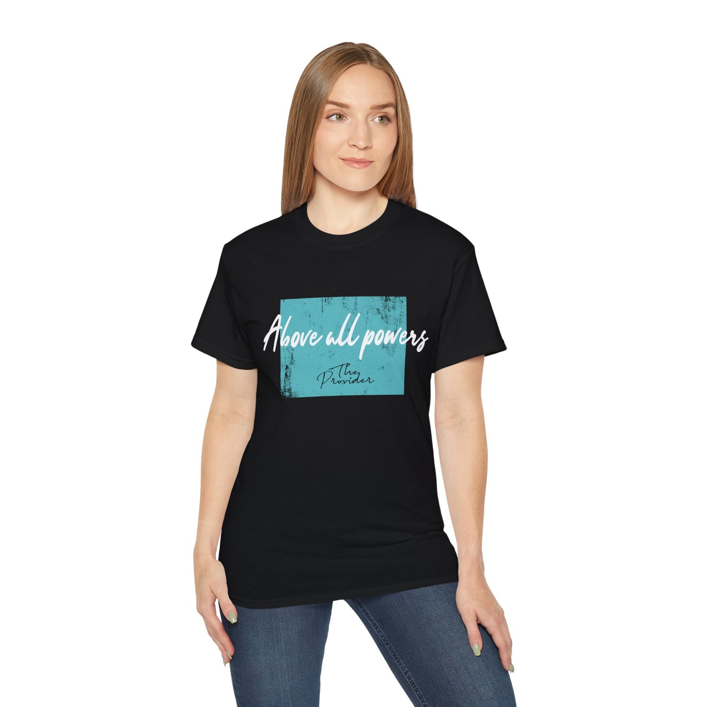 Above All Powers Unisex Ultra Cotton Tee | Inspirational Graphic T-Shirt