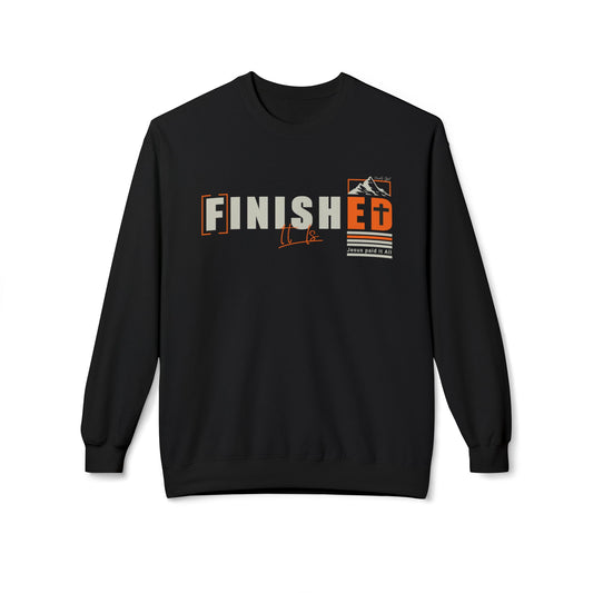 It is Finished - Fleece Sweatshirt