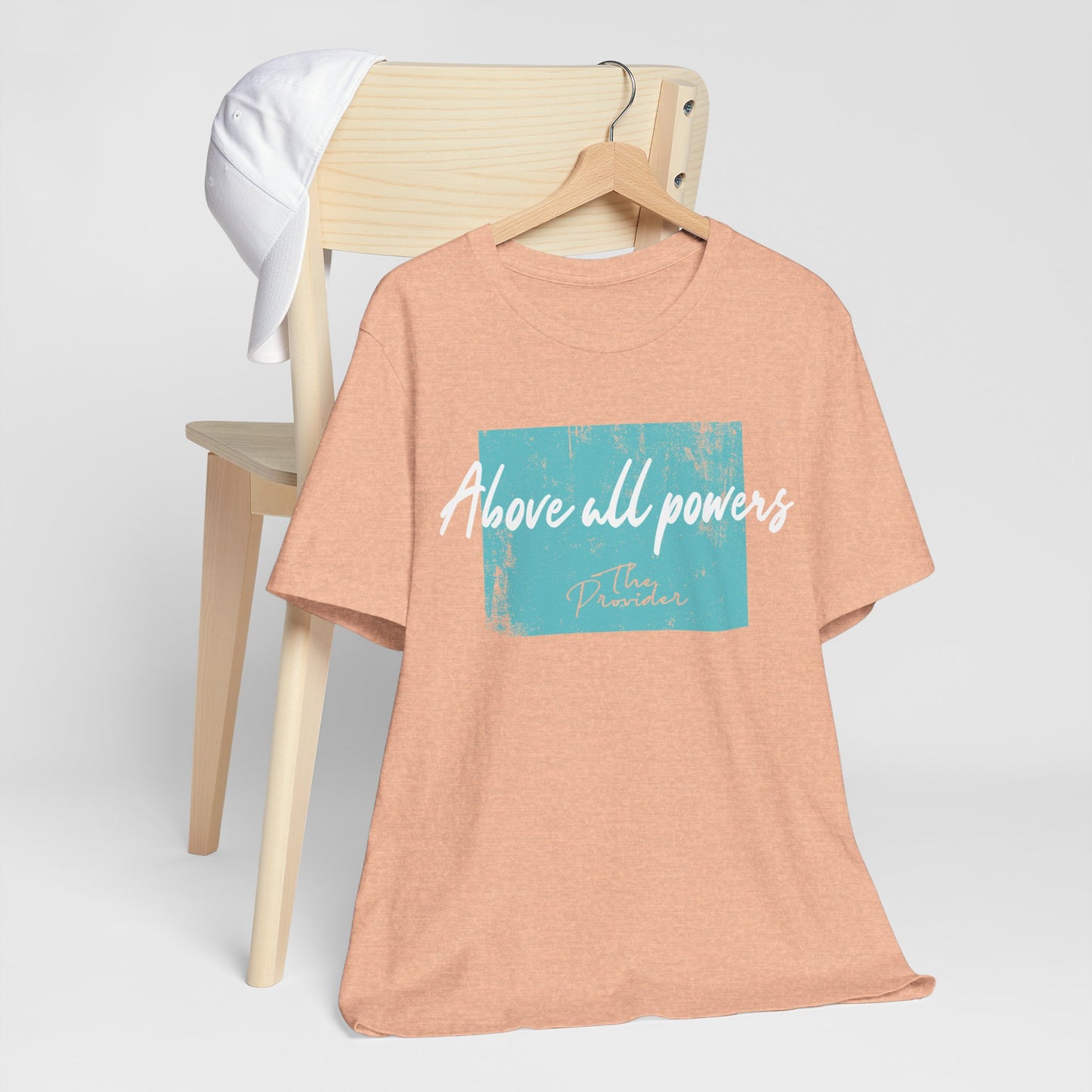 Above All Powers - Unisex Short Sleeve Tee