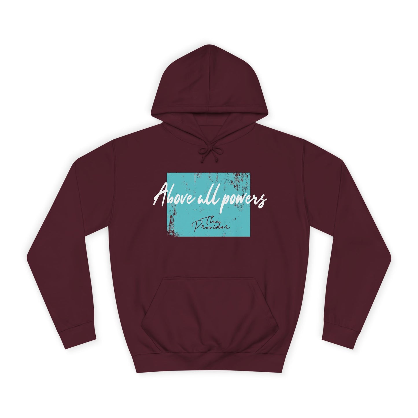 Above All Powers - Unisex Hoodie