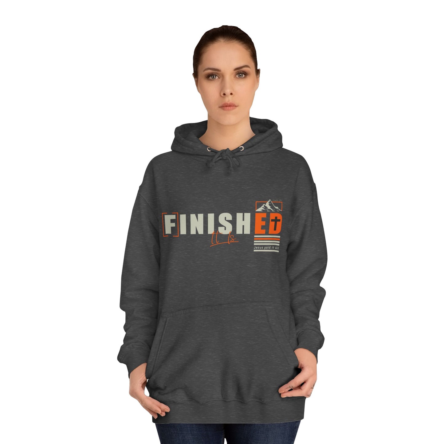 It is FINISHED Unisex Hoodie