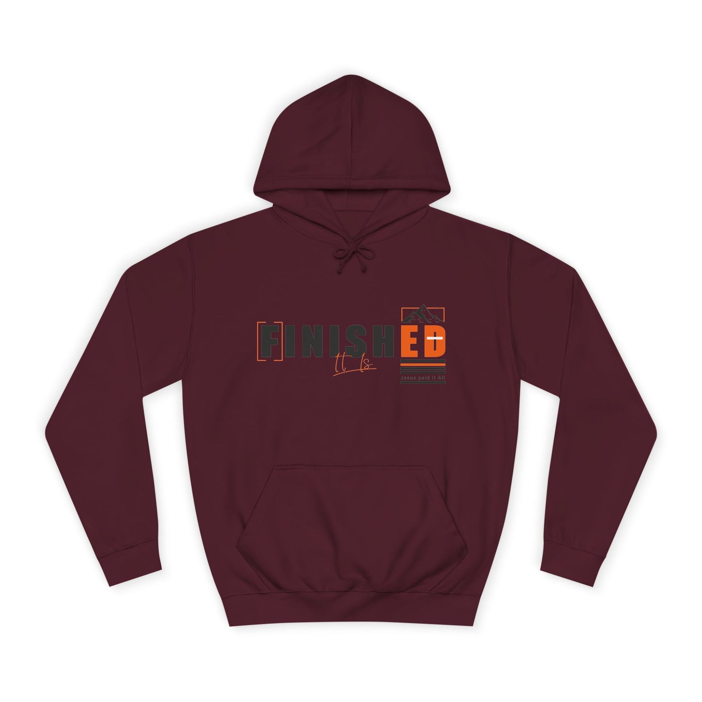 'It is FINISHED' - Unisex Hoodie - Design for Motivation and Faith
