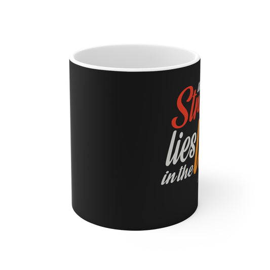 The Strength Lies in the Lord Ceramic Mug - Inspirational Gift