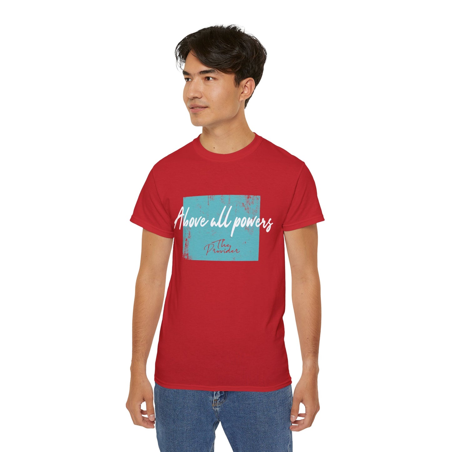Above All Powers Unisex Ultra Cotton Tee | Inspirational Graphic T-Shirt