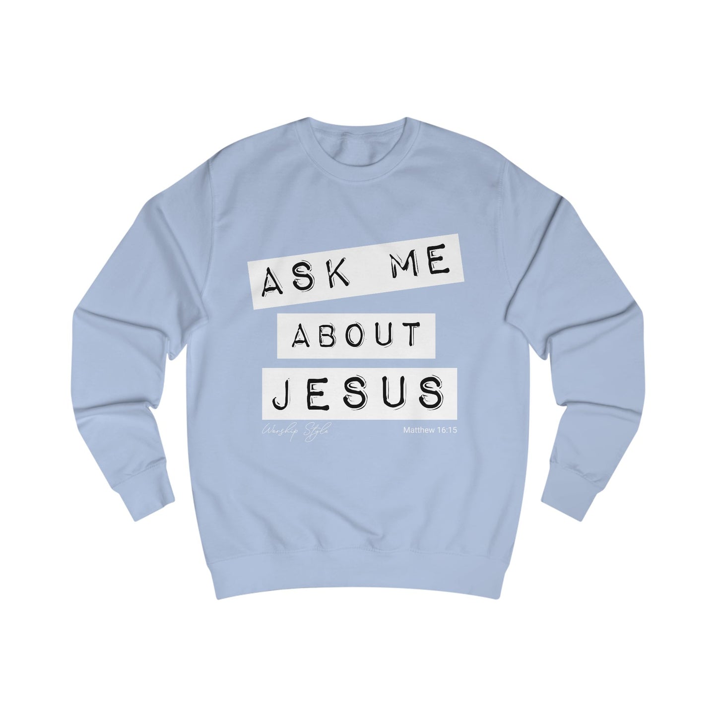 Ask Me About Jesus Unisex Sweatshirt - Faith-Driven Comfort Wear