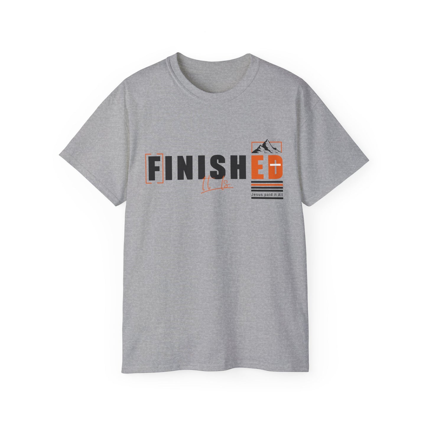 It is Finished Graphic Unisex Ultra Cotton Tee
