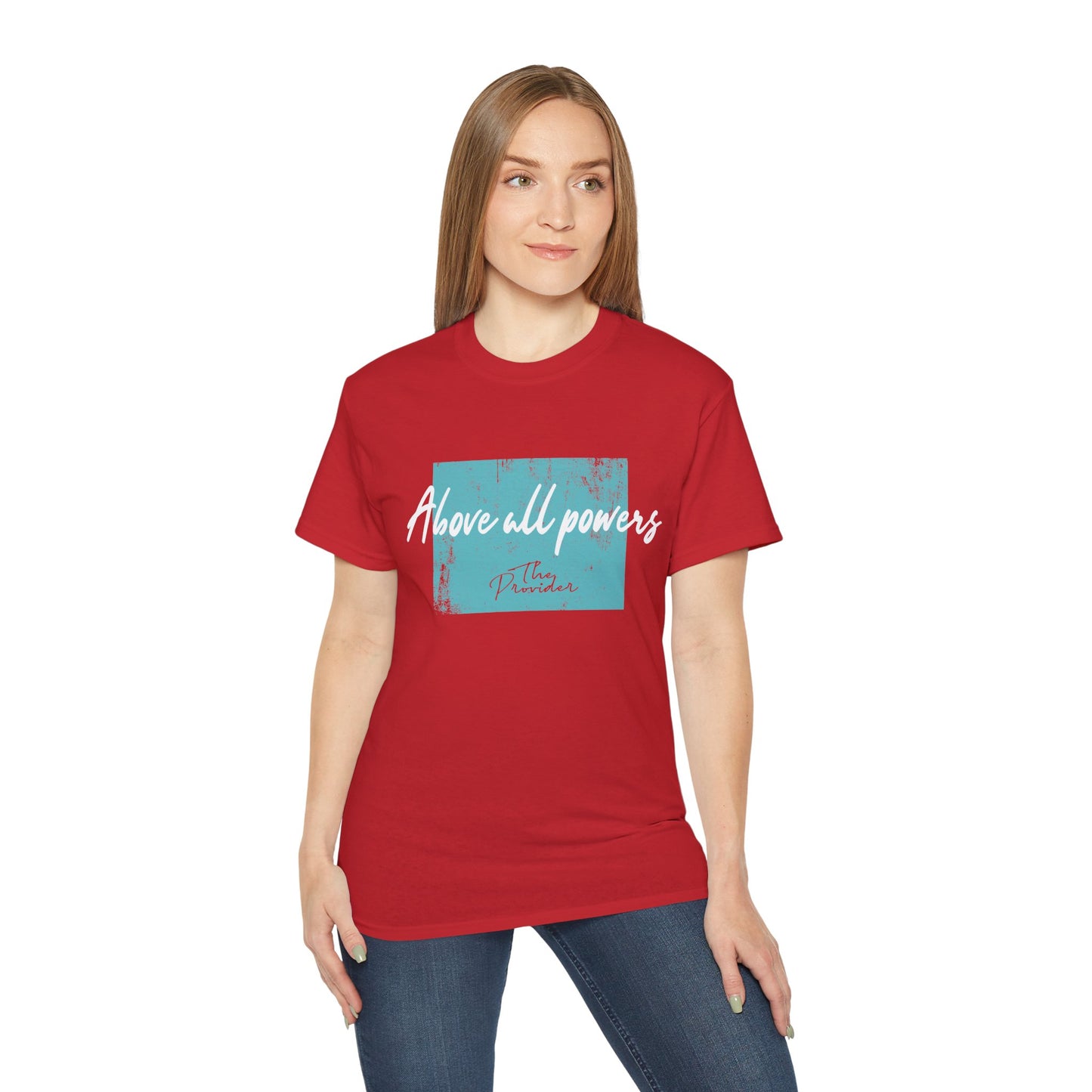Above All Powers Unisex Ultra Cotton Tee | Inspirational Graphic T-Shirt
