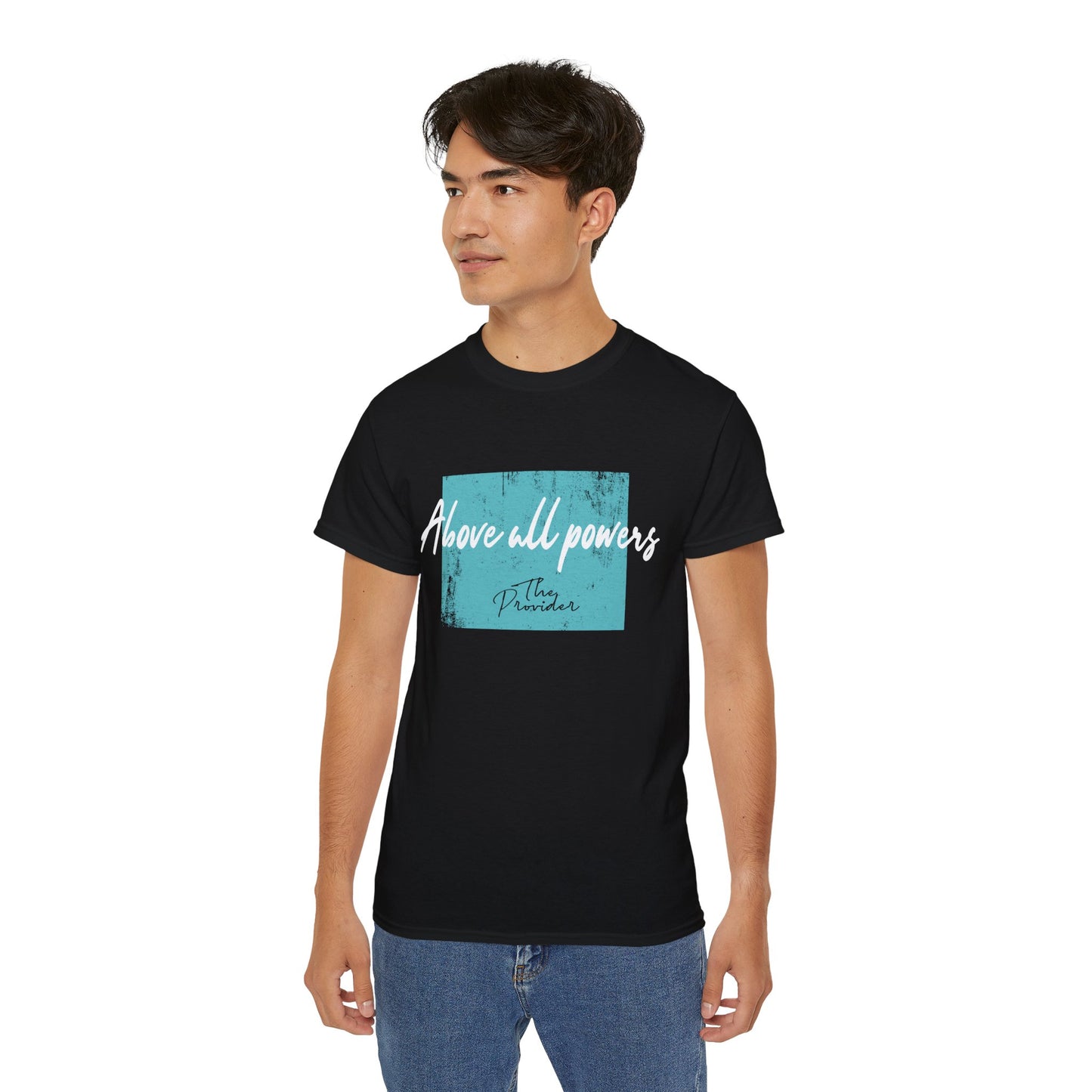 Above All Powers Unisex Ultra Cotton Tee | Inspirational Graphic T-Shirt