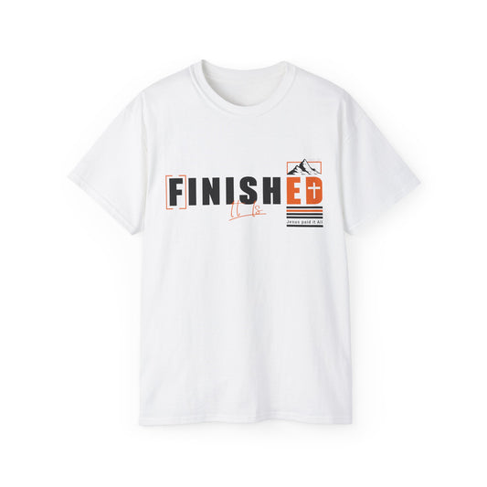 It is Finished Graphic Unisex Ultra Cotton Tee