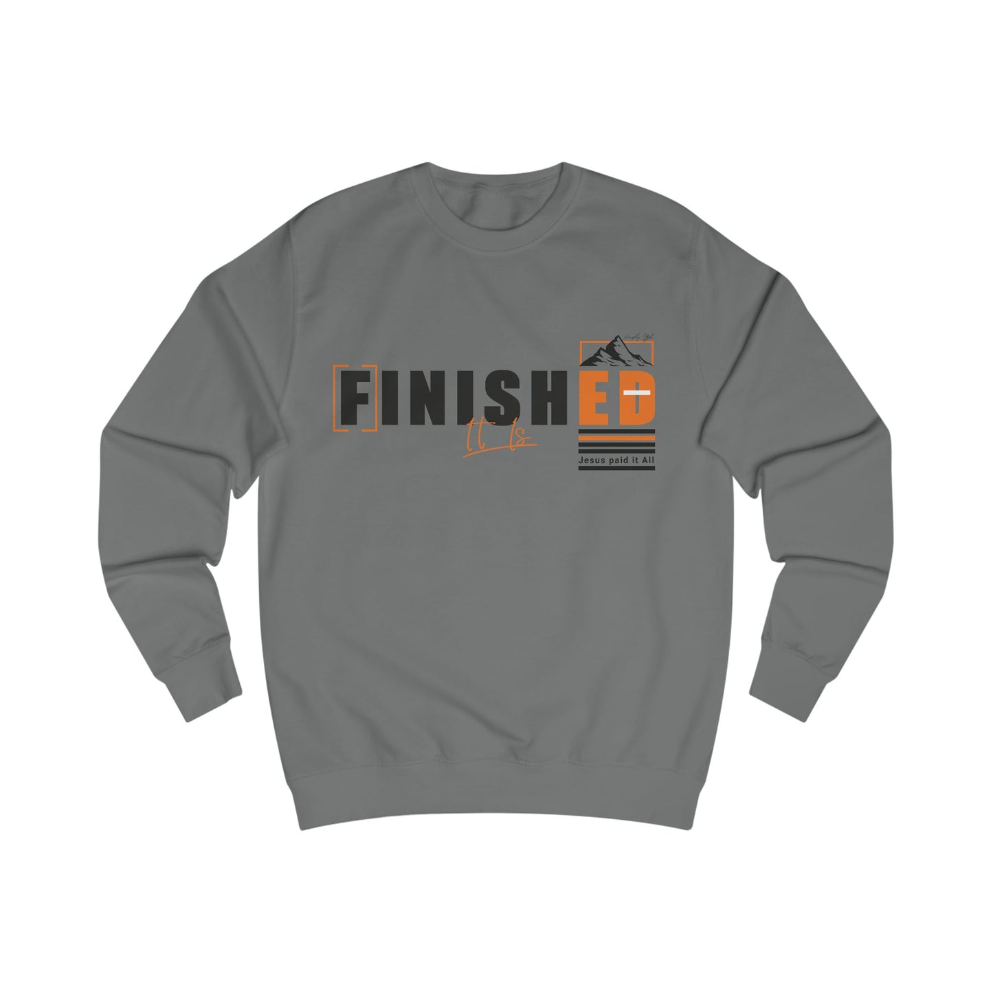 Finished Graphic Unisex Sweatshirt - Cozy Casual Wear for Achievers