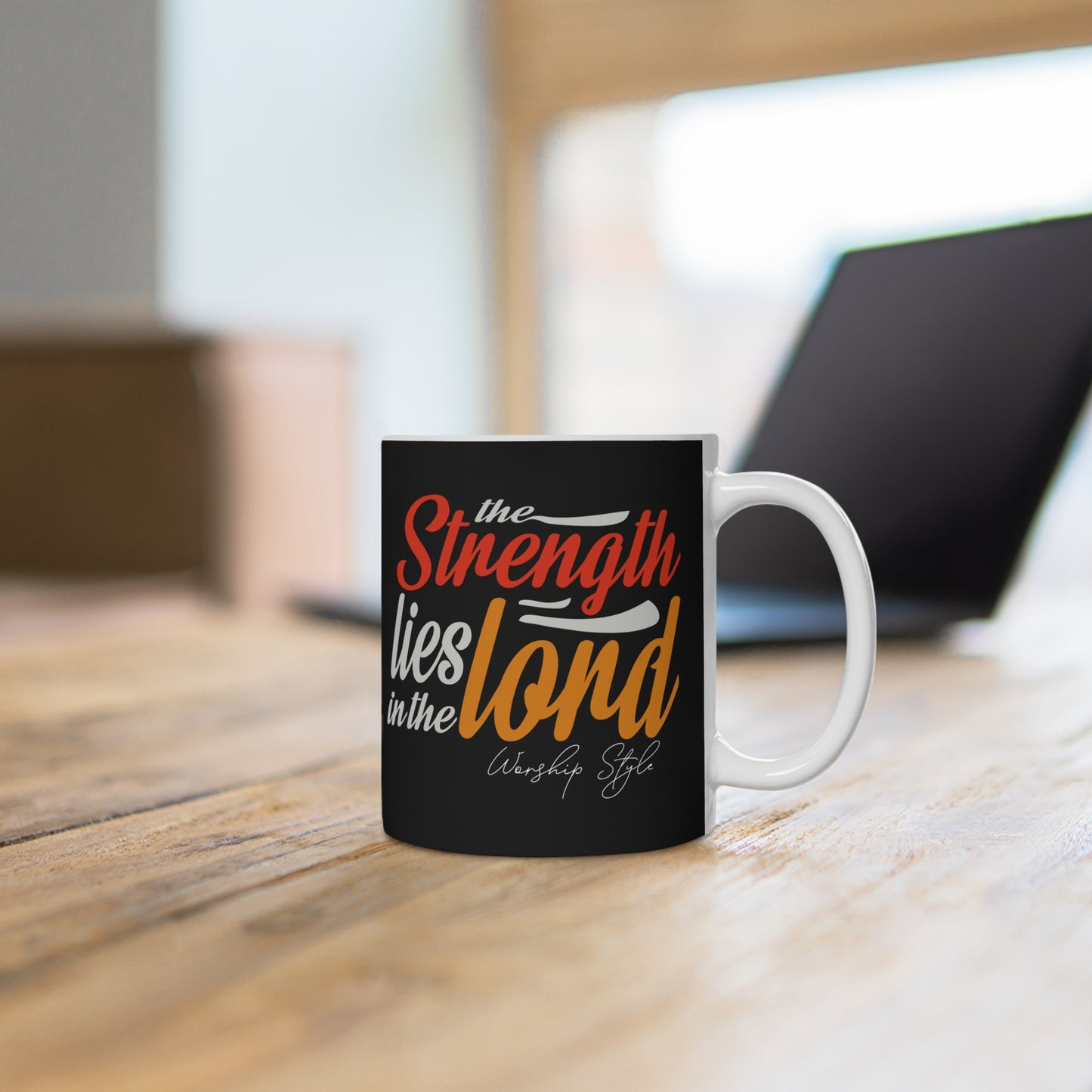 The Strength Lies in the Lord  Ceramic Mug - Inspirational Gift