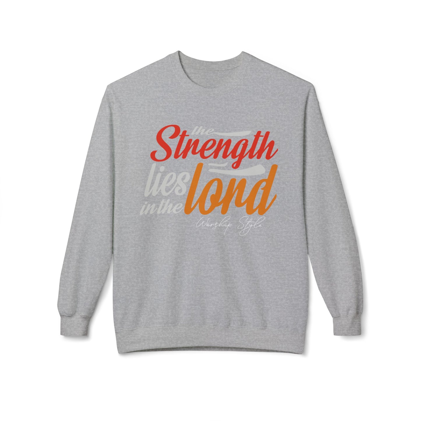 Strenght in The Lord - Unisex  Fleece Sweatshirt