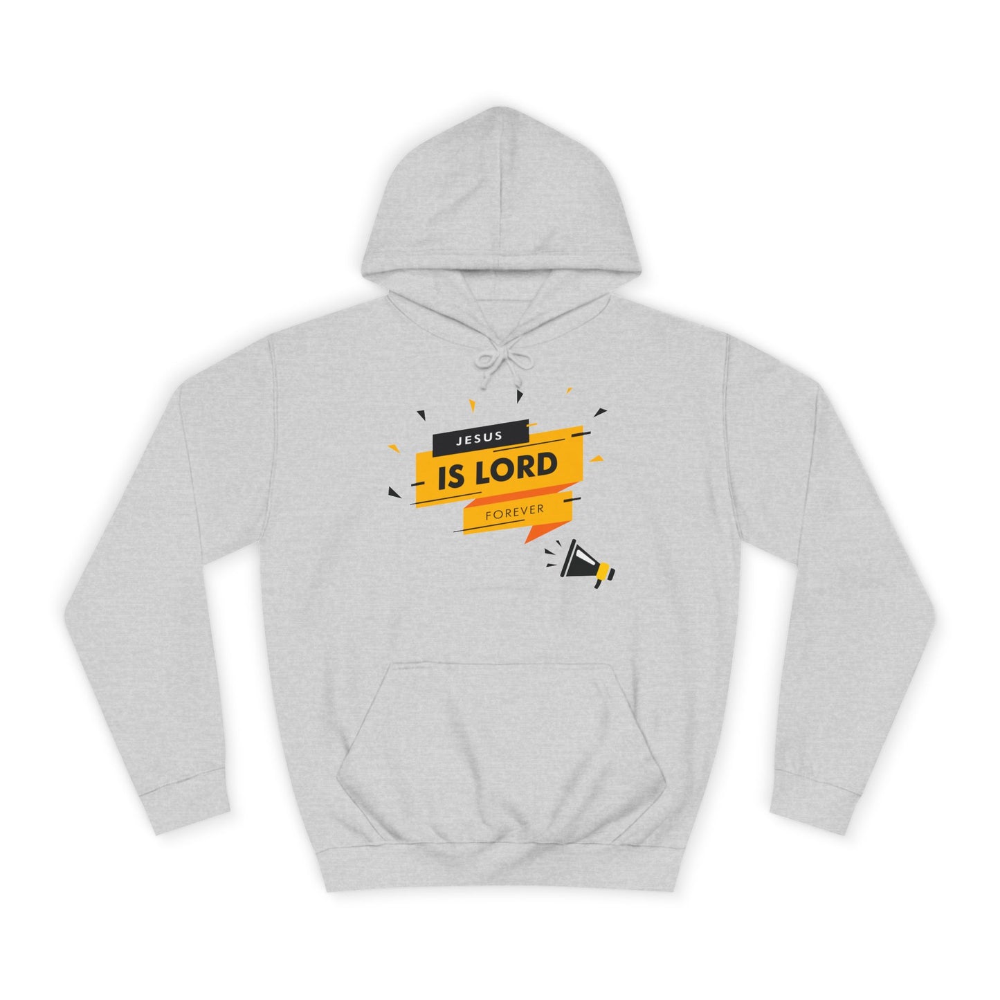 Unisex College Hoodie - "Jesus is Lord Forever" Inspirational Sweatshirt