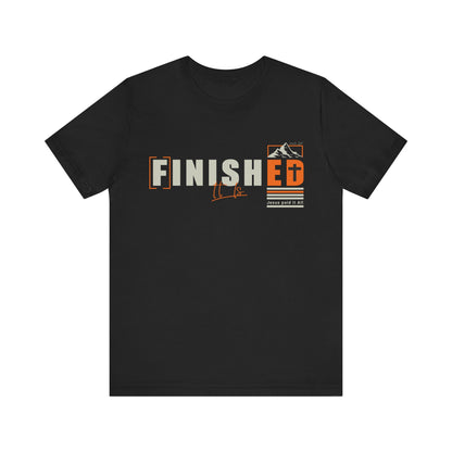 It is Finished - Unisex Jersey Short Sleeve Tee