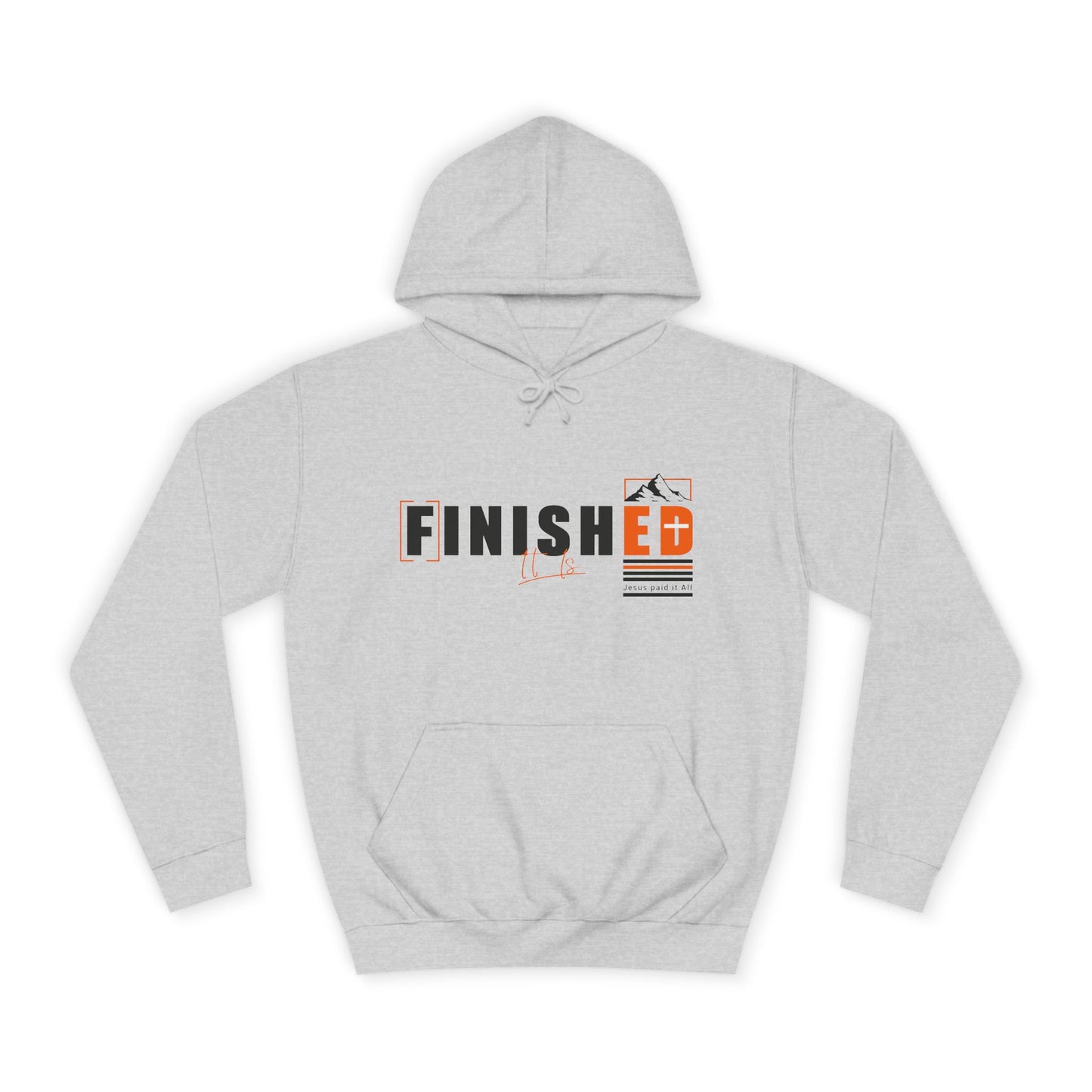 'It is FINISHED' - Unisex Hoodie - Design for Motivation and Faith