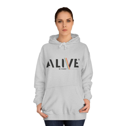 'ALIVE IN CHRIST' Design - Inspirational Unisex Hoodie