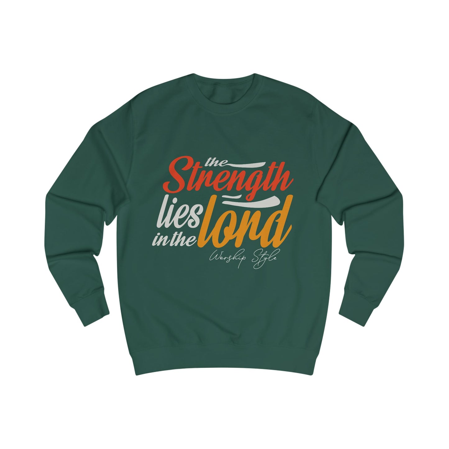 The Strength Lies in the Lord Unisex Sweatshirt - Inspiring Faith Apparel