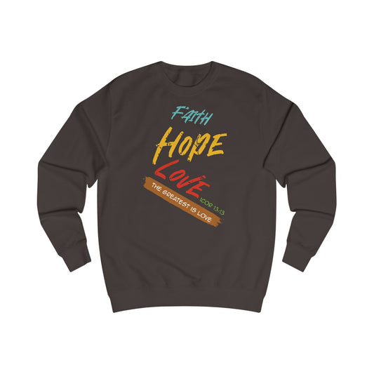 Faith, Hope, Love Unisex Sweatshirt