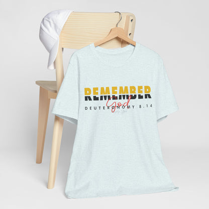 Remember God - Unisex Jersey Short Sleeve Tee