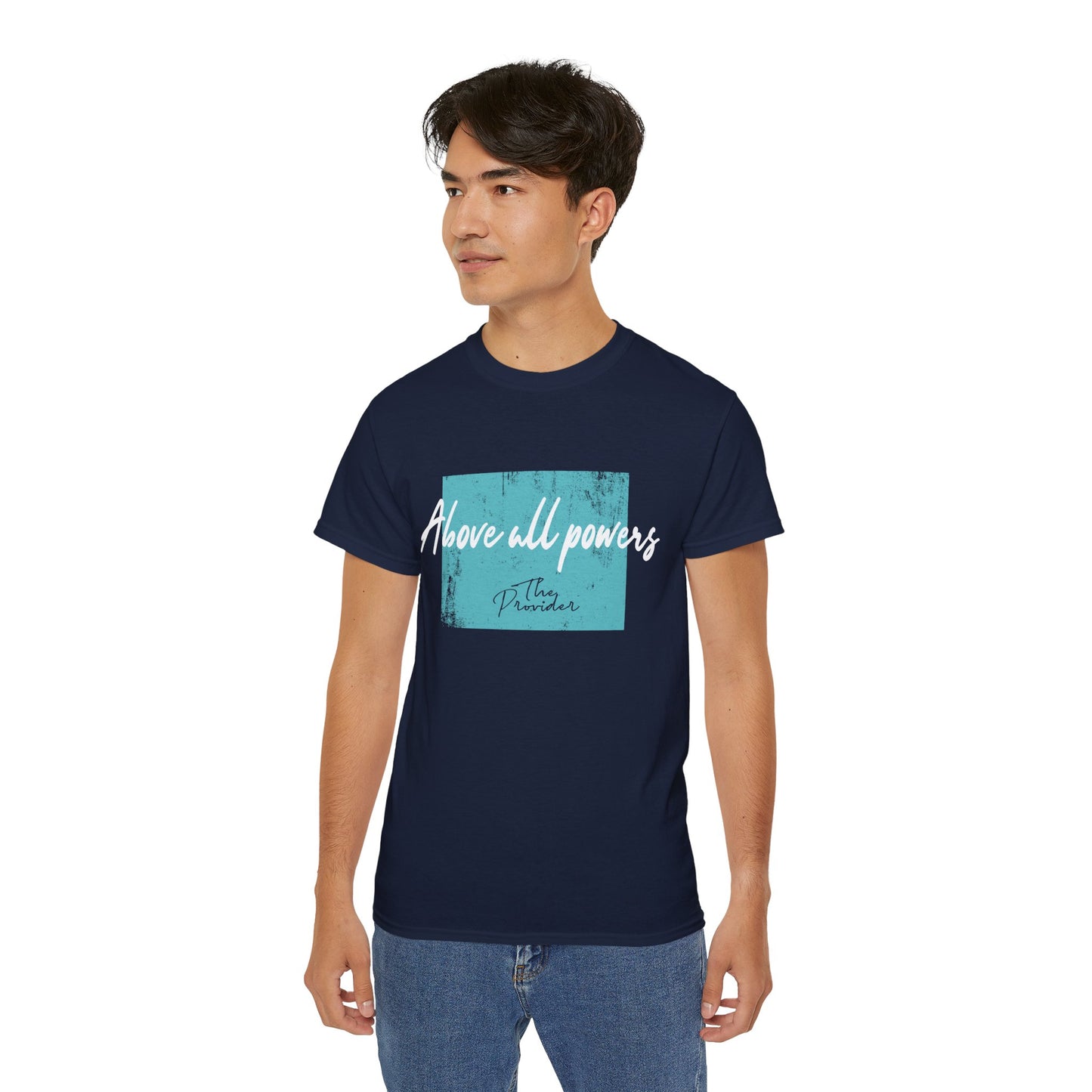 Above All Powers Unisex Ultra Cotton Tee | Inspirational Graphic T-Shirt