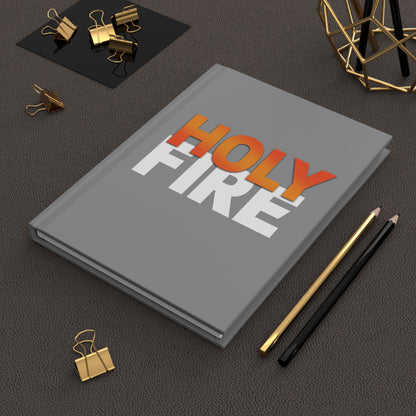 Holy Fire Journal –  Hard Cover Notebook