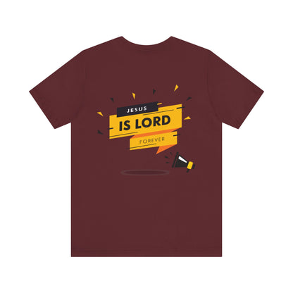 Inspirational Unisex Short Sleeve Tee - 'Jesus is Lord Forever'