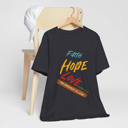 Faith Hope Love Unisex Jersey T-Shirt