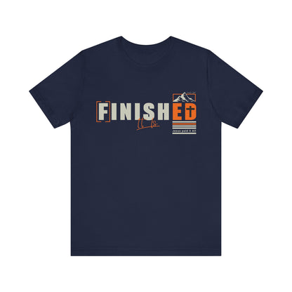 It is Finished - Unisex Jersey Short Sleeve Tee