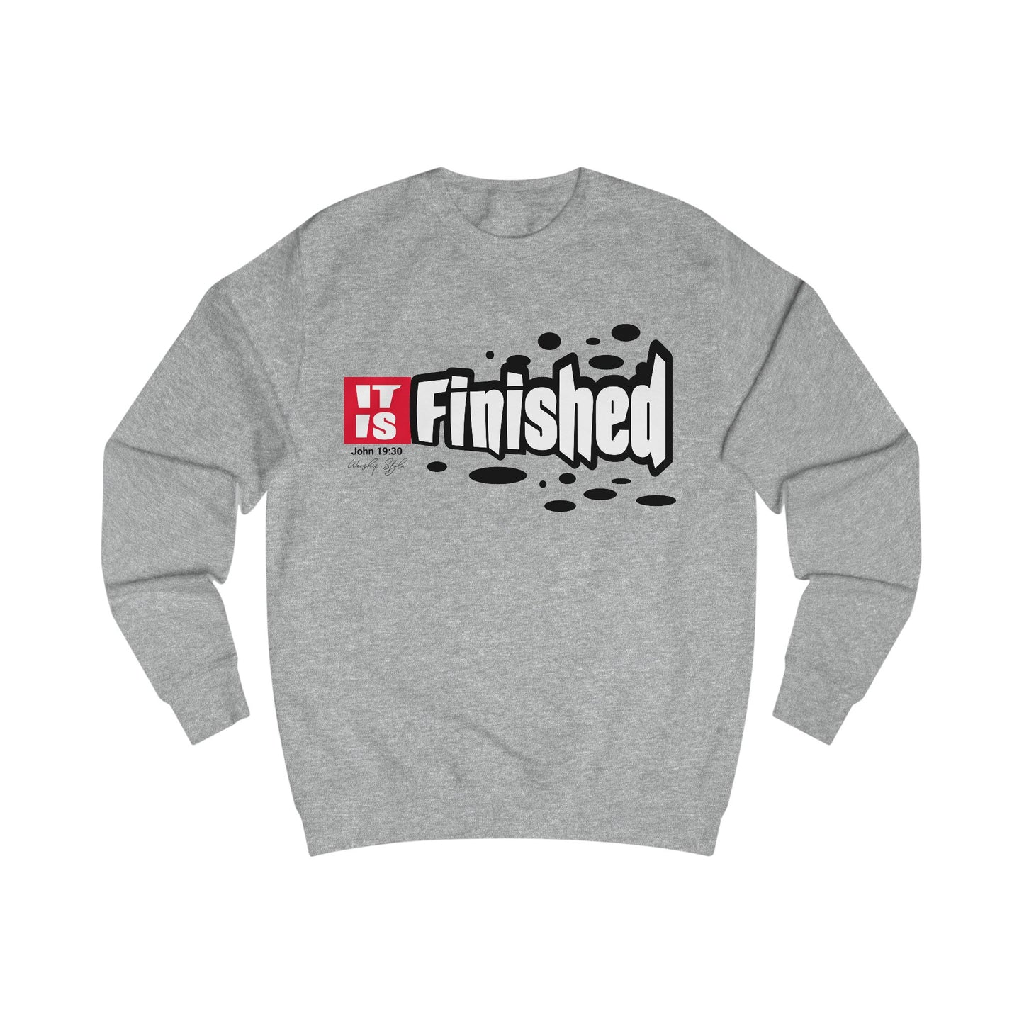 Unisex Sweatshirt - "IT IS Finished" Motivational Quote - Perfect for Inspirational Gift
