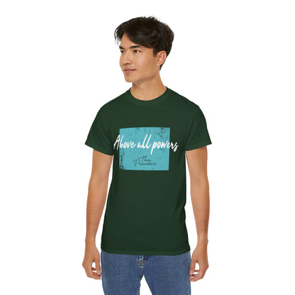 Above All Powers Unisex Ultra Cotton Tee | Inspirational Graphic T-Shirt