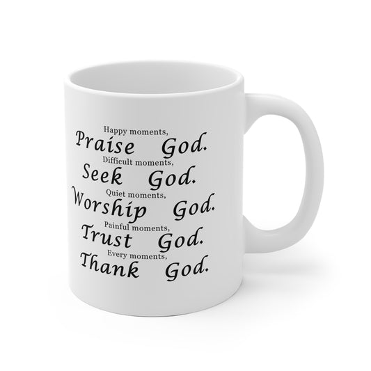 Praise, Seek, Worship, Trust, Thank God Ceramic Mug - Inspirational Gift