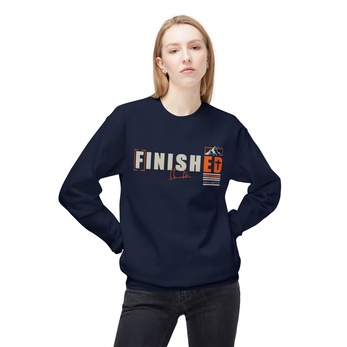 It is Finished - Fleece Sweatshirt
