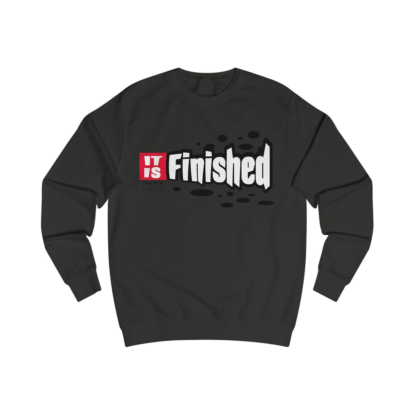 Unisex Sweatshirt - "IT IS Finished" Motivational Quote - Perfect for Inspirational Gift