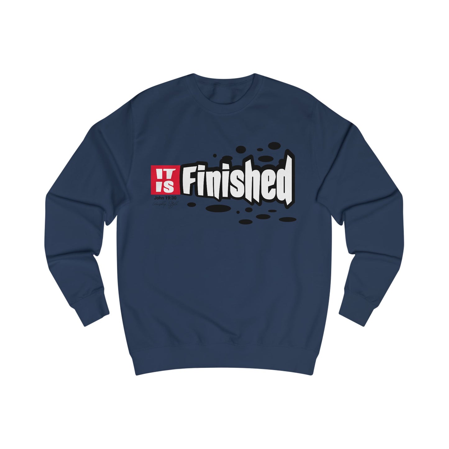 Unisex Sweatshirt - "IT IS Finished" Motivational Quote - Perfect for Inspirational Gift