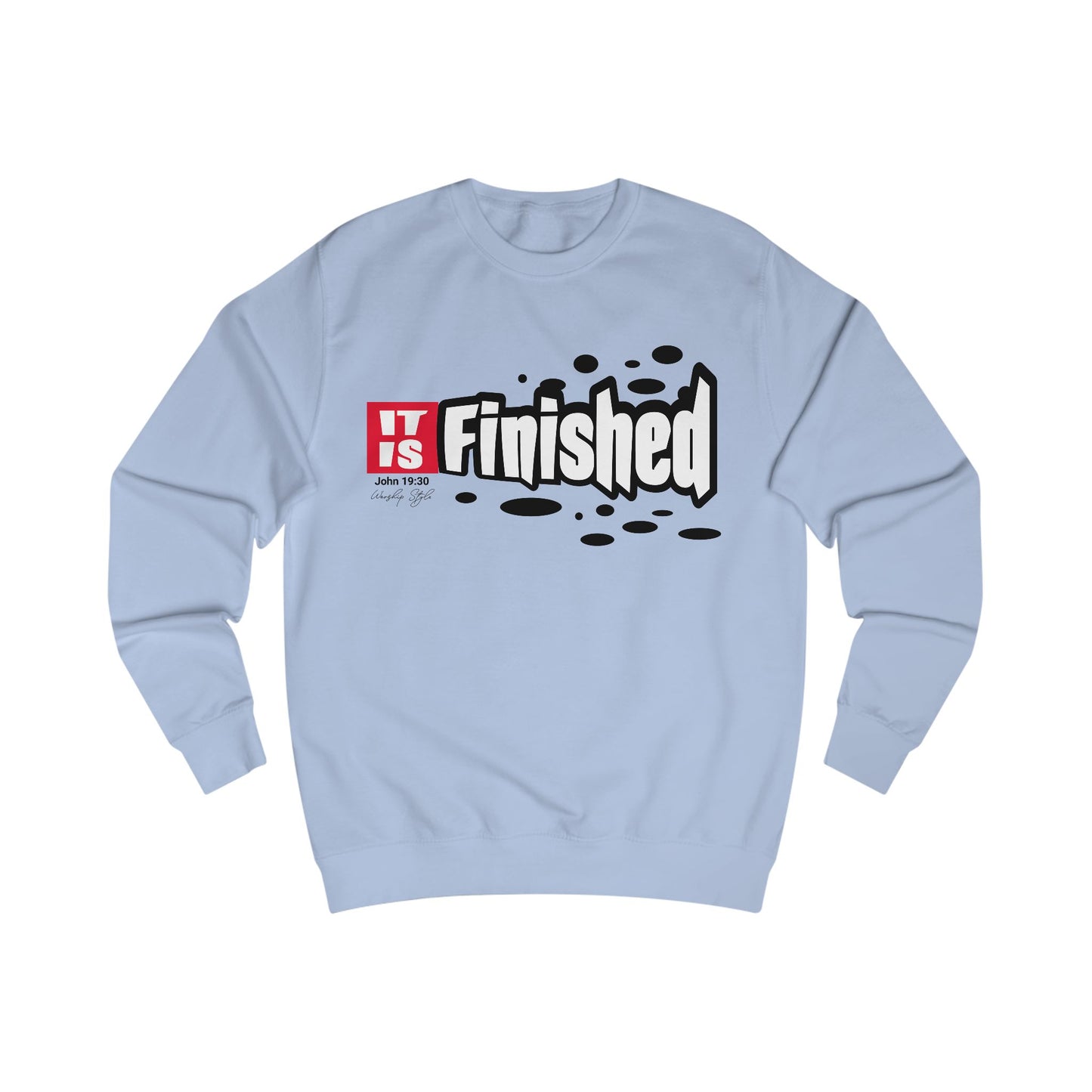 Unisex Sweatshirt - "IT IS Finished" Motivational Quote - Perfect for Inspirational Gift