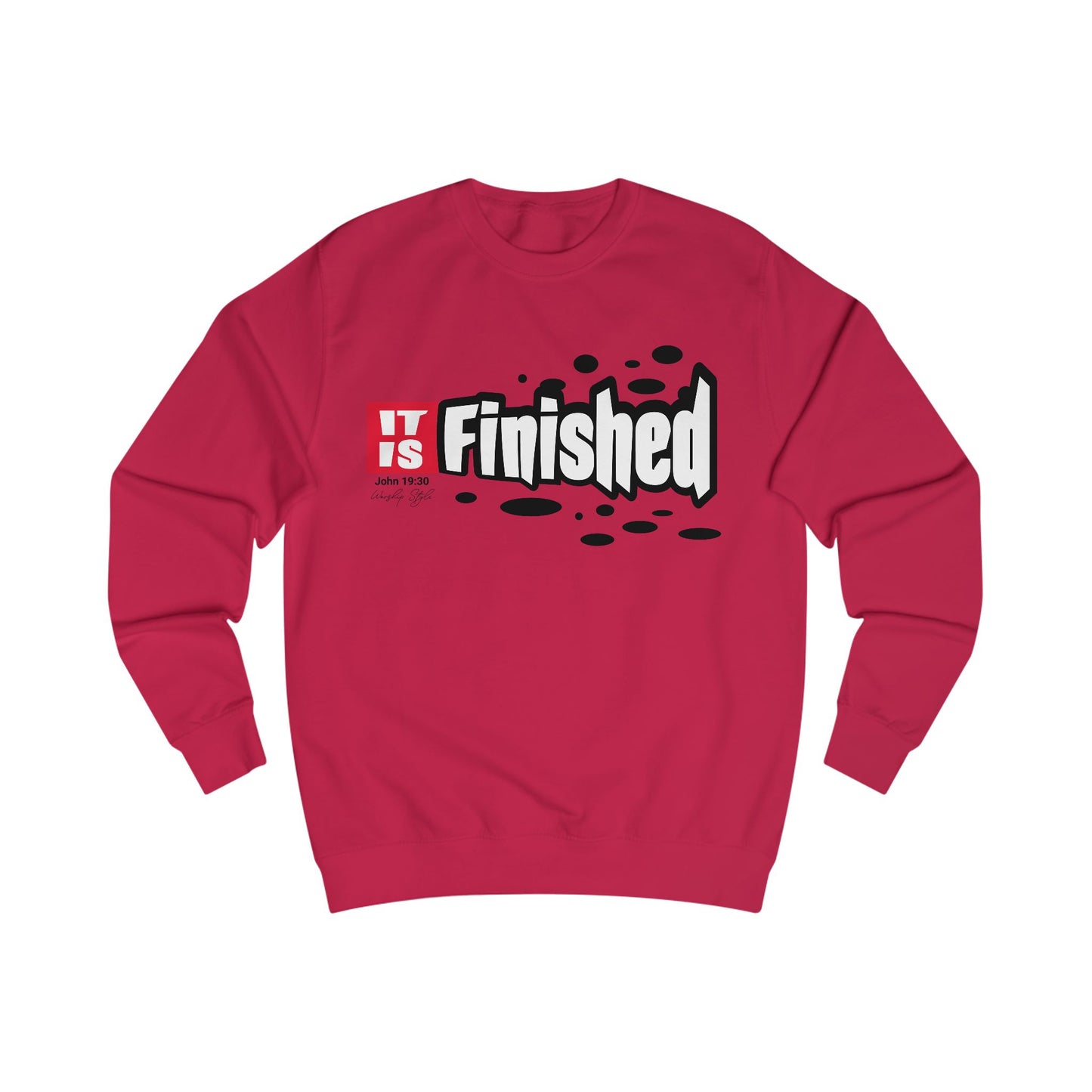 Unisex Sweatshirt - "IT IS Finished" Motivational Quote - Perfect for Inspirational Gift