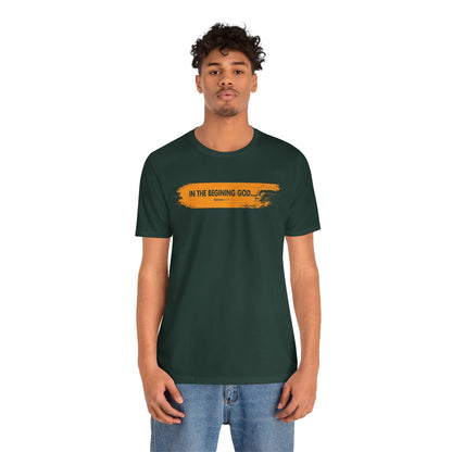 Inspirational Biblical T-Shirt - 'In the Beginning God' - Unisex Jersey Tee